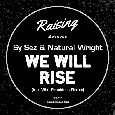 Sy Sez & Natural Wright - We Will Rise