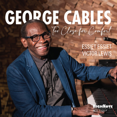 George Cables - Too Close for Comfort