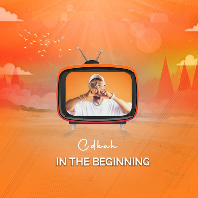 Cdkah - In the Beginning
