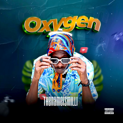 Oxygen- Thenameismilli