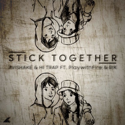  Stick Together