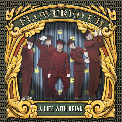 FLOWERED UP: A Life With Brian (2024 Reissue)