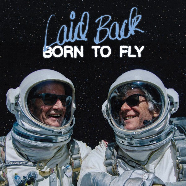 Laid Back Born To Fly