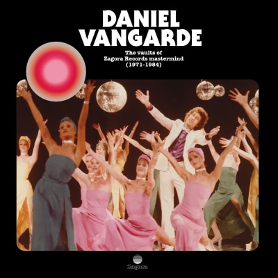 DANIEL VANGARDE - The Vaults Of Zagora Records Mastermind (1971-1984)