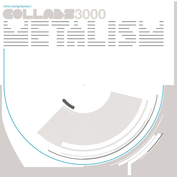 Chris Liebing & Speedy J / Collabs 3000: Metalism (20th Anniversary Edition)