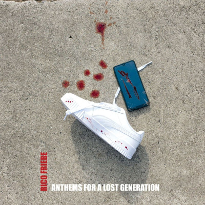 RICO FRIEBE: Anthems For A Lost Generation