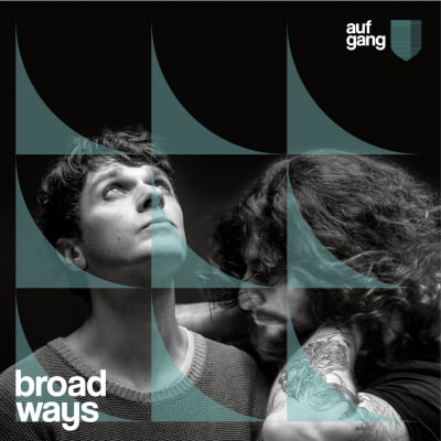 AUFGANG: Broad Ways
