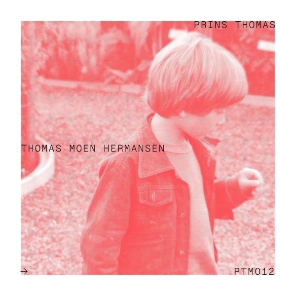 PRINS THOMAS: Thomas Moen Hermansen