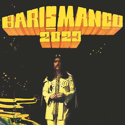 BARIS MANCO: 2023 (Guerssen Records)
