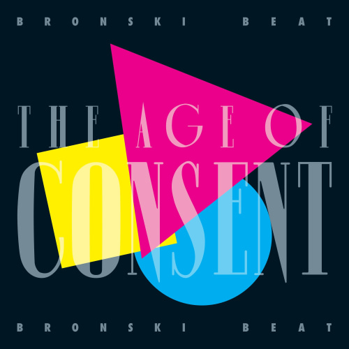 BRONSKI BEAT:  The Age Of Consent – 40Th Anniversary Edition