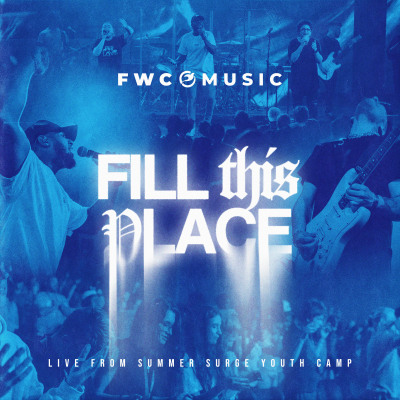FWC Music - Fill This Place