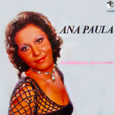 Ana Paula - Perdidamente Apaixonada  Vol.1 
