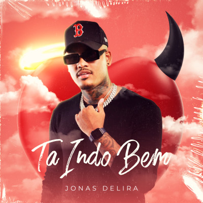 Jonas Delira - Tá indo Bem 
