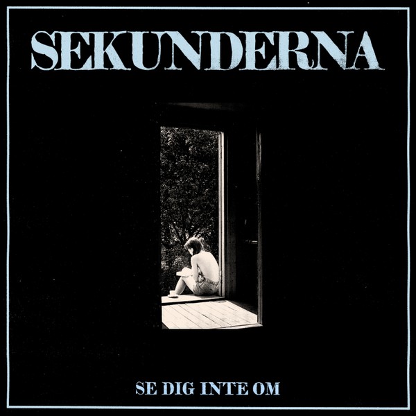 Sekunderna - Se dig inte om