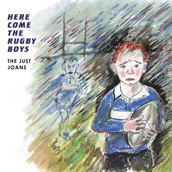The Just Joans - Here Come The Rugby Boys