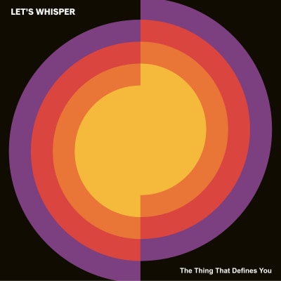 Let's Whisper - The Thing That Defines You