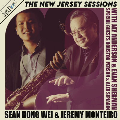 Sean Hong Wei & Jeremy Monteiro - The New Jersey Sessions