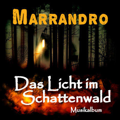 MARRANDRO  - Das Licht im Schattenwald (Musikalbum)