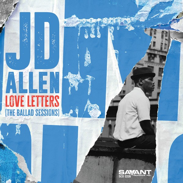 JD Allen | Love Letters (The Ballad Sessions)