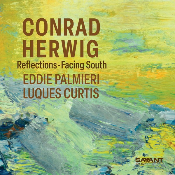 Conrad Herwig | Reflections-Facing South