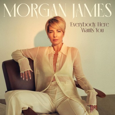 Morgan James - Everybody Here Wants You