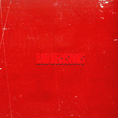 BAD DECISIONS (Original Motion Picture Soundtrack)