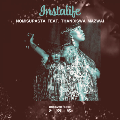 Nomisupasta Feat. Thandiswa Mazwai 'Instalife'