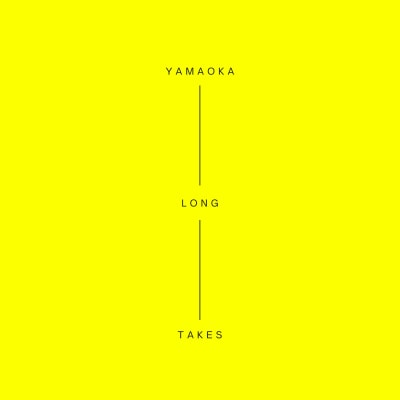 Yamaoka 'Long Takes'