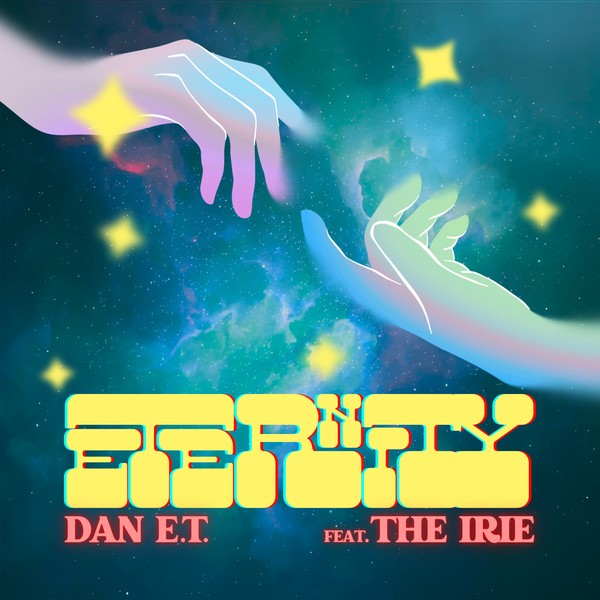 Dan E.T. x The Irie - Eternity