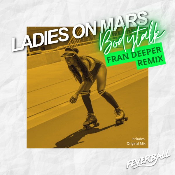Ladies On Mars - Bodytalk (fran Deeper Remix)