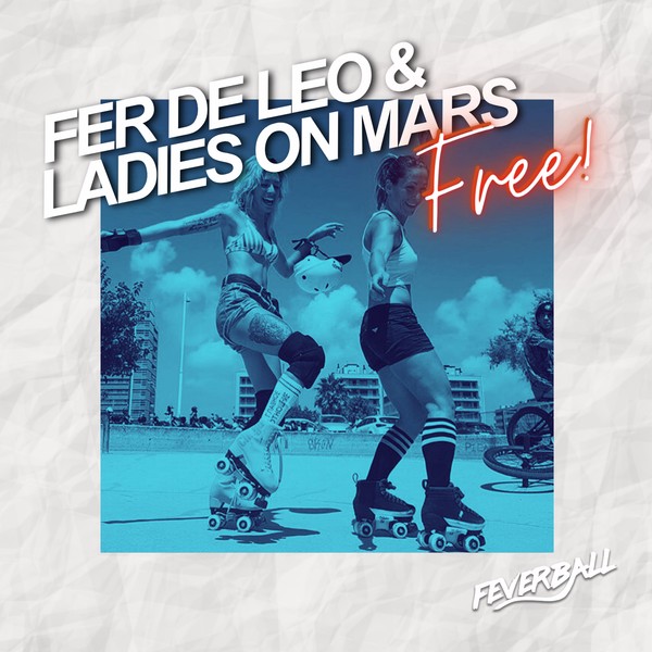 Fer De Leo & Ladies On Mars - Free