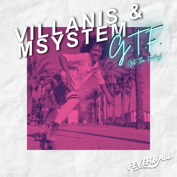 Villanis & Msystem - G.T.F. (Get The Funky)