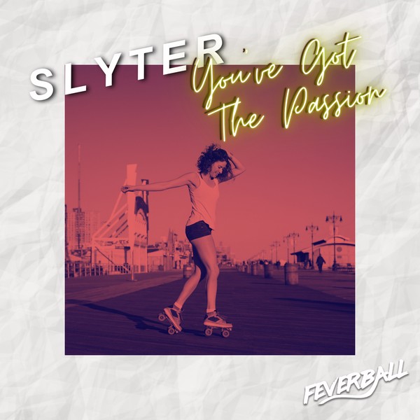 Slyter - You’ve Got The Passion