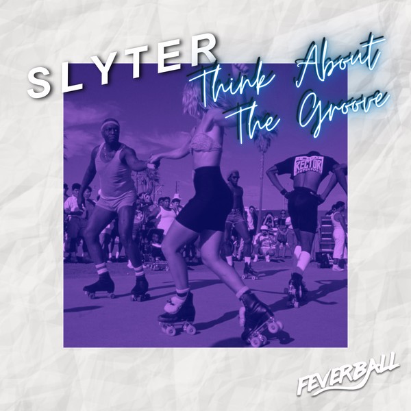 Slyter - Think About The Groove