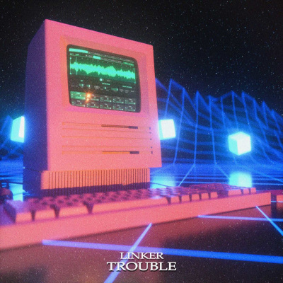 LINKER - Trouble