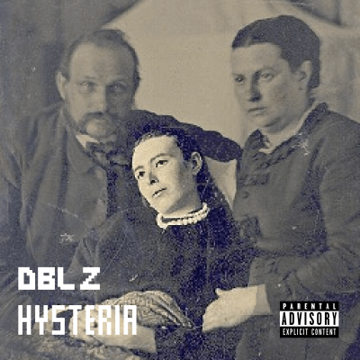 DBL Z | HYSTERIA EP