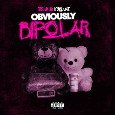 Travis Bryant  - Obviously Bipolar