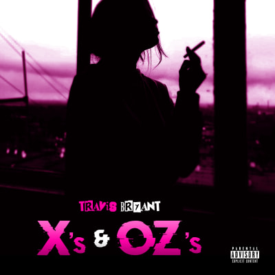 Travis Bryant -  X's & Oz's