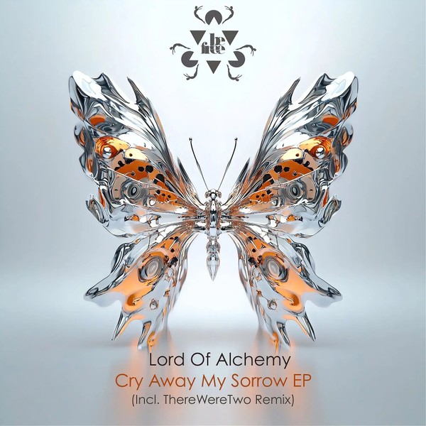 Lord Of Alchemy - Cry Away My Sorrow EP (Incl. ThereWereTwo Remix)