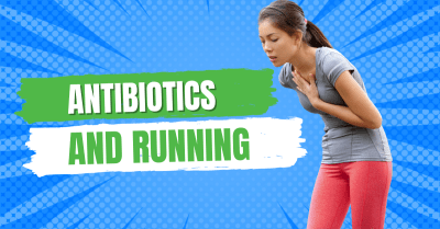 How do Antibiotics Affect Running Performance?