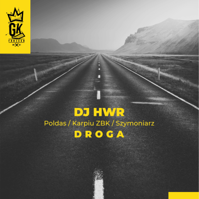 DJ HWR - Droga ft. Poldas, Karpiu ZBK, Szymoniarz