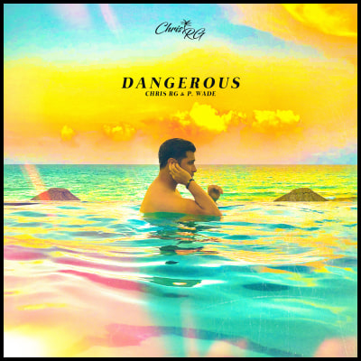 Chris RG - Dangerous