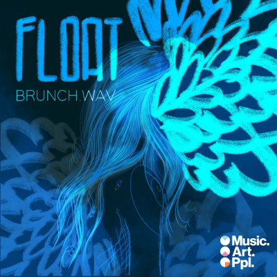 brunch.wav | Float EP | Music.Art.Ppl