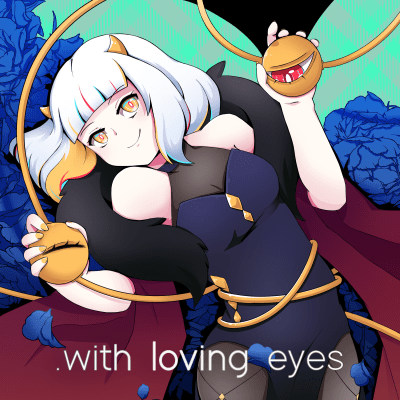 .with loving eyes
