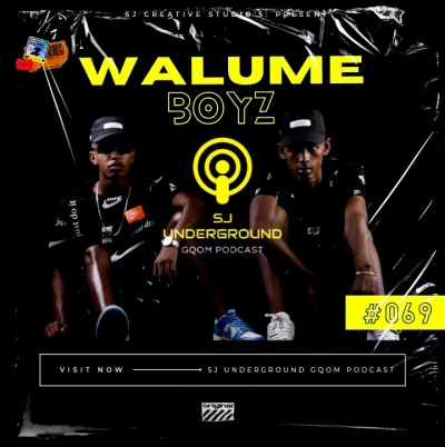 #069 Guest: Walume Boyz SJ Underground gqom Podcast
