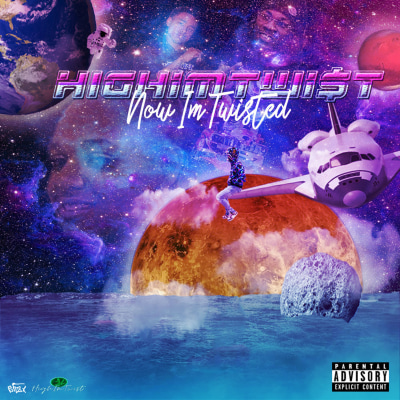 HIGHIMTWI$T - NOW IM TWISTED