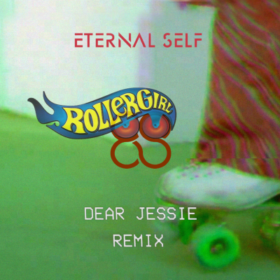 Rollergirl - Dear Jessie (Eternal Self Remix)