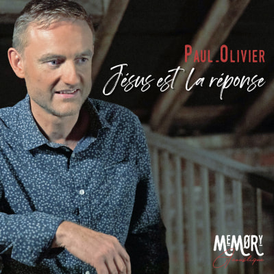 Jésus est la Réponse - Paul Olivier