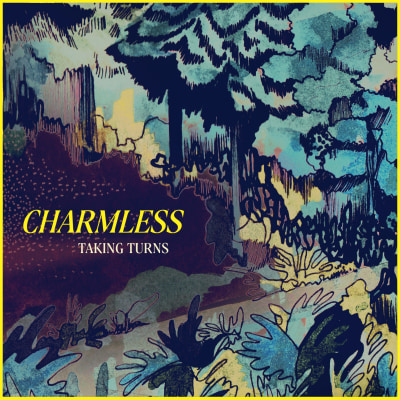 CHARMLESS - 'Taking Turns'