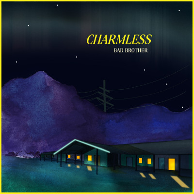 CHARMLESS - Bad Brother